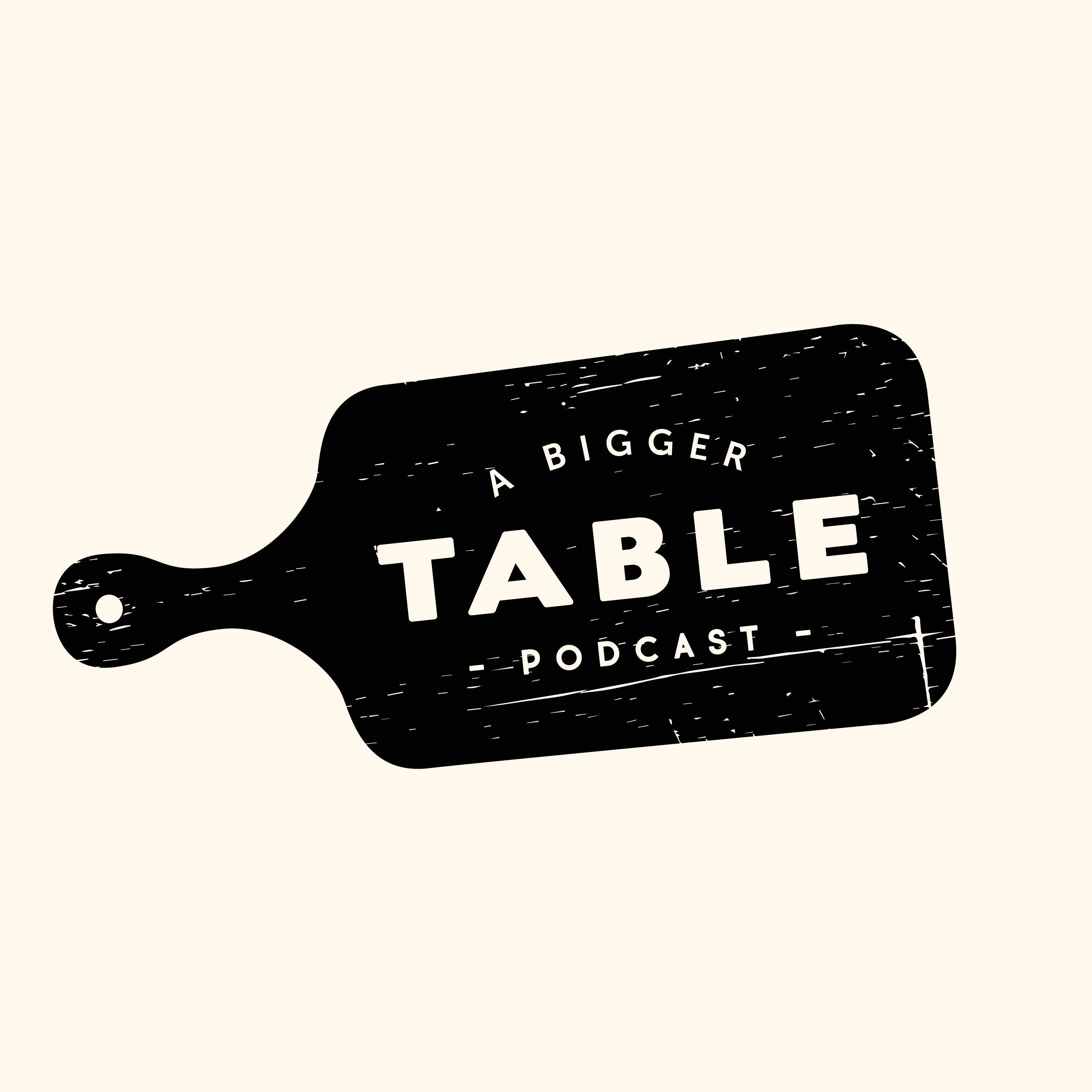 A Bigger Table