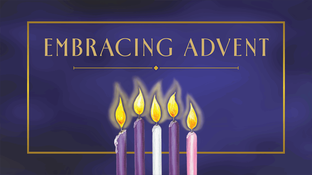 Embracing Advent
